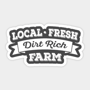 Local, Fresh, Dirt Rich Farm Sticker